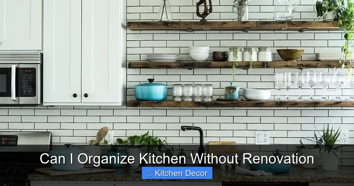 Can I Organize Kitchen Without Renovation