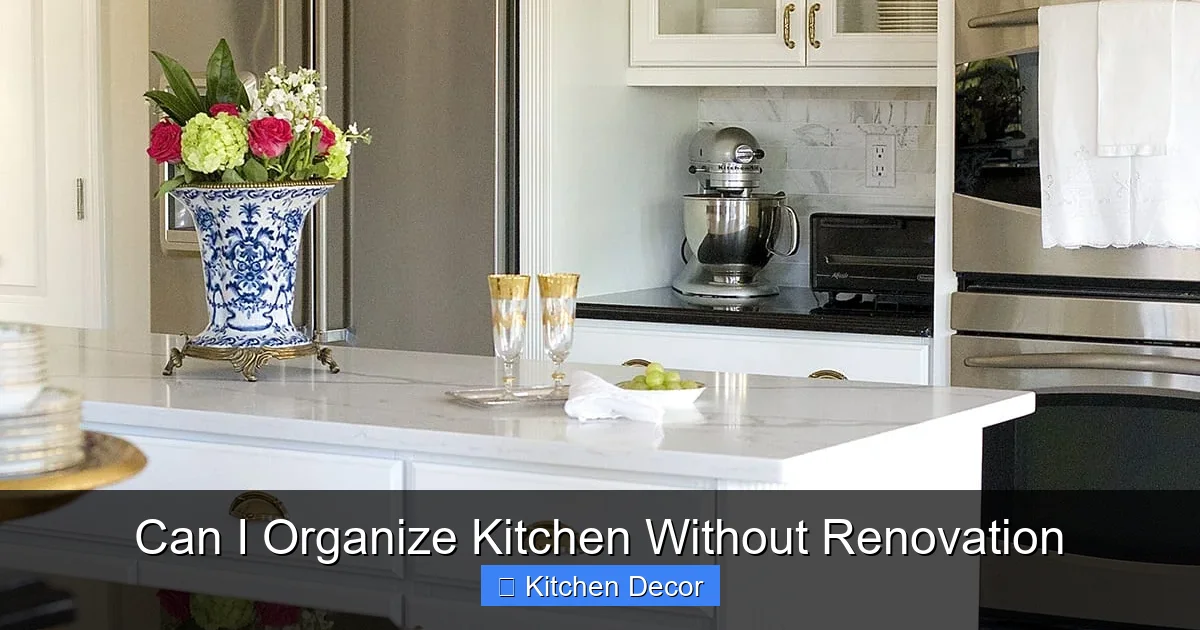 Can I Organize Kitchen Without Renovation