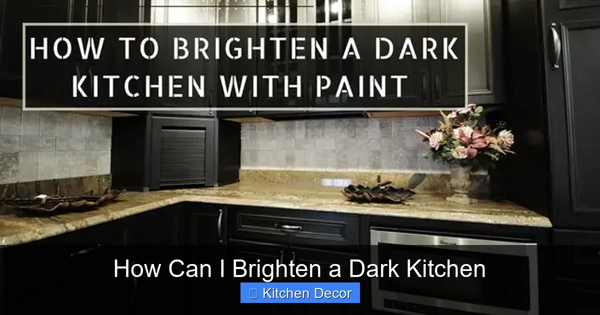 How Can I Brighten a Dark Kitchen