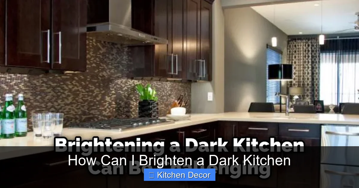 How Can I Brighten a Dark Kitchen