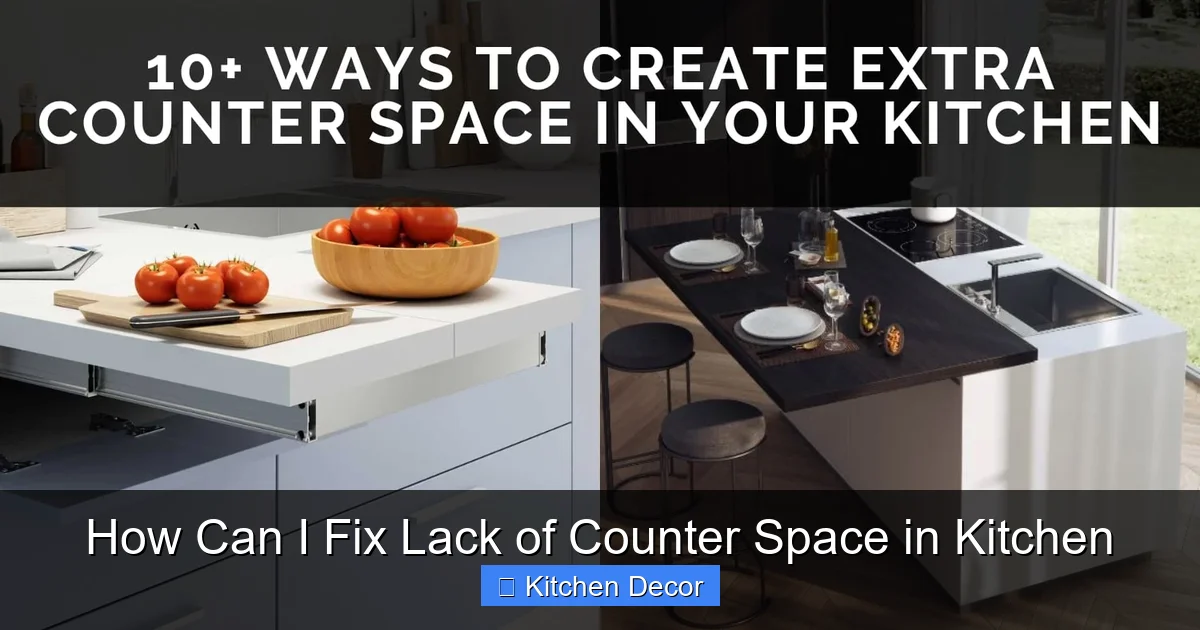 How Can I Fix Lack of Counter Space in Kitchen