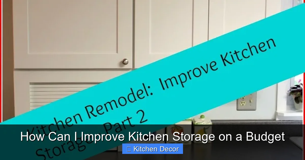 How Can I Improve Kitchen Storage on a Budget