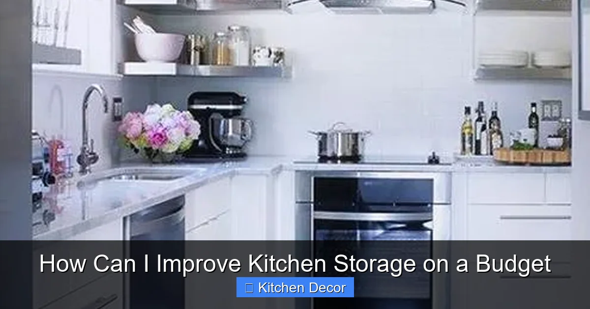 How Can I Improve Kitchen Storage on a Budget