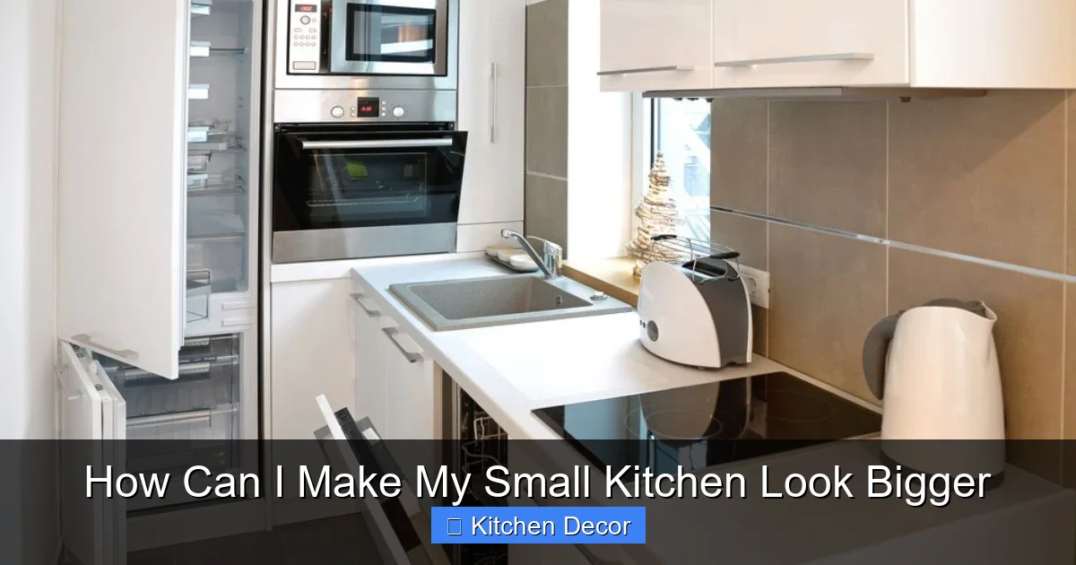 How Can I Make My Small Kitchen Look Bigger