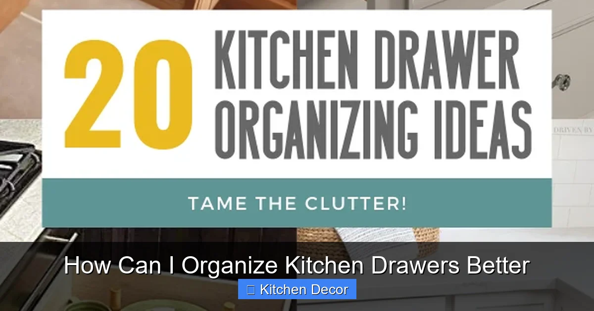 How Can I Organize Kitchen Drawers Better