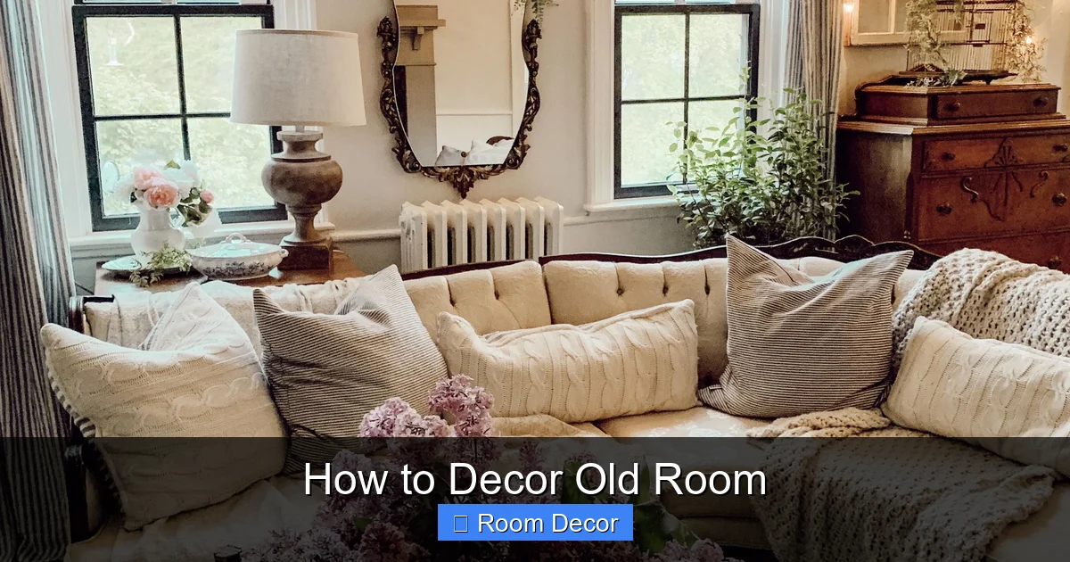 How to Decor Old Room