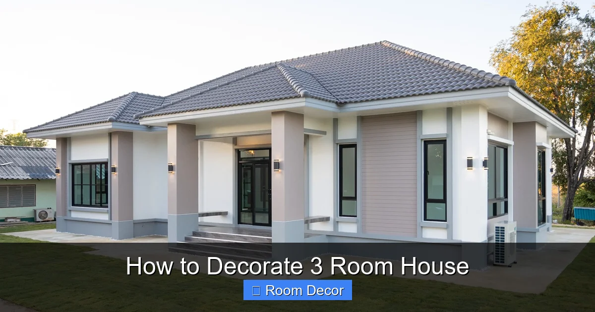 How to Decorate 3 Room House