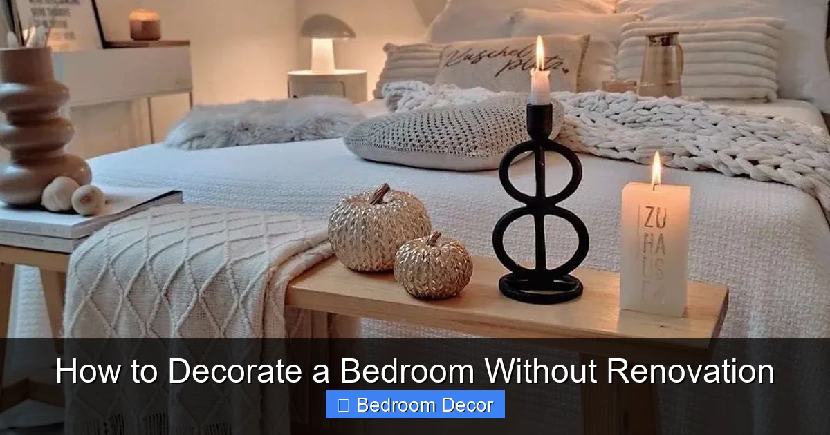 How to Decorate a Bedroom Without Renovation