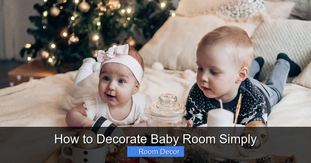 How to Decorate Baby Room Simply