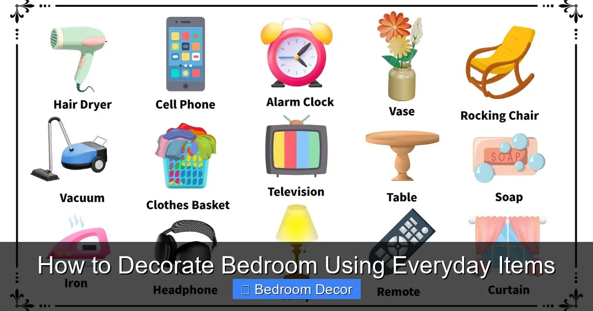 How to Decorate Bedroom Using Everyday Items