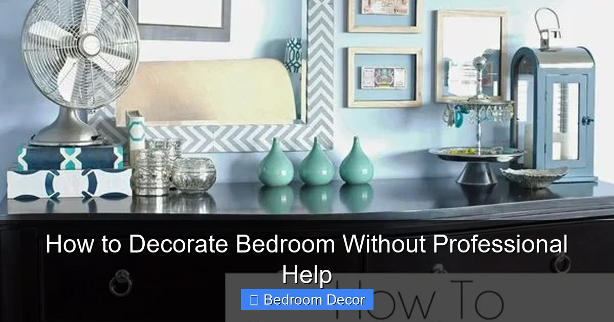 How to Decorate Bedroom Without Professional Help