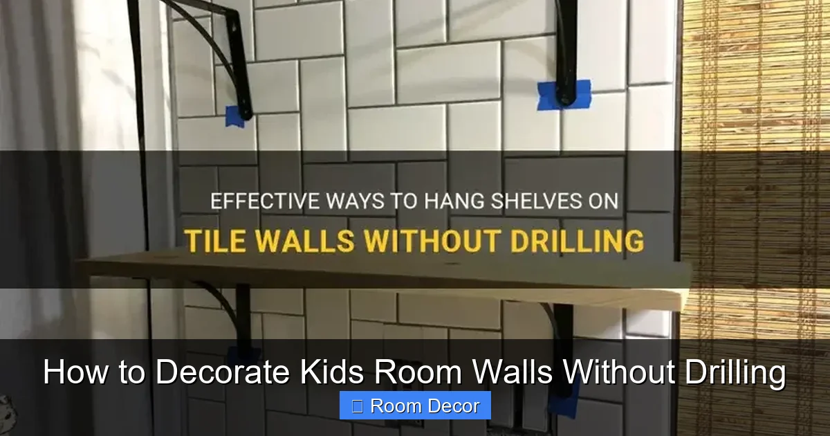 How to Decorate Kids Room Walls Without Drilling