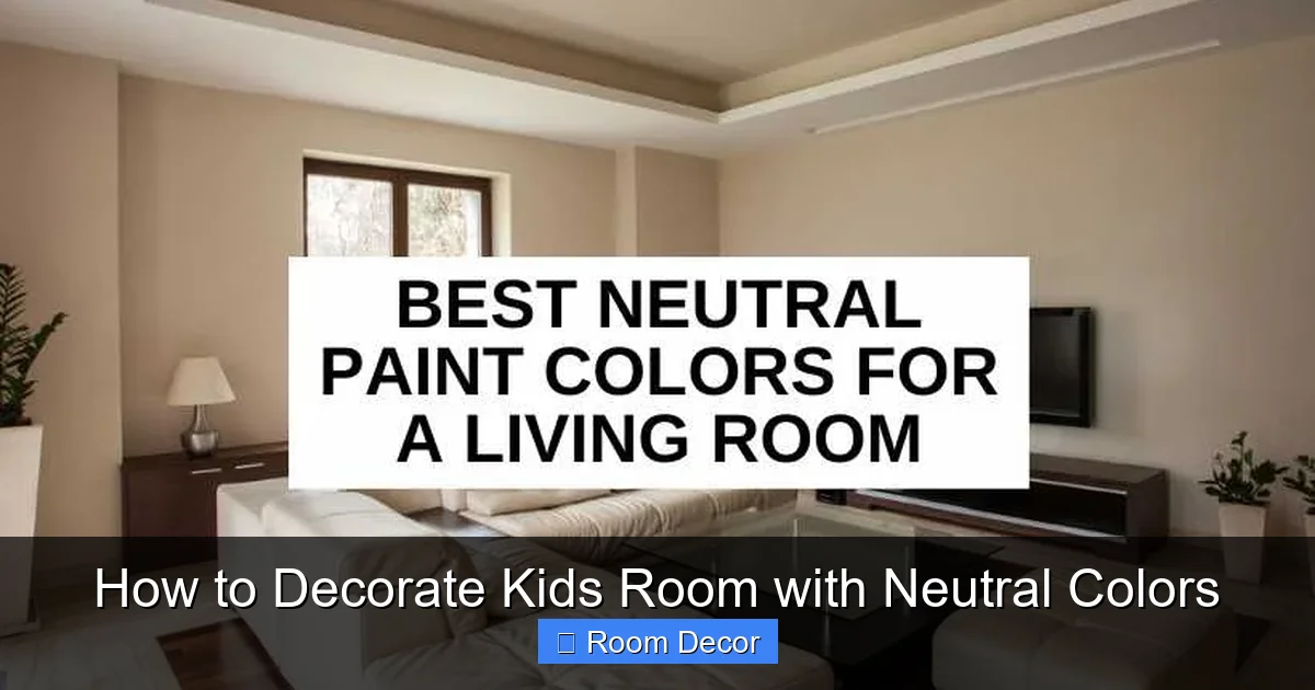 How to Decorate Kids Room with Neutral Colors