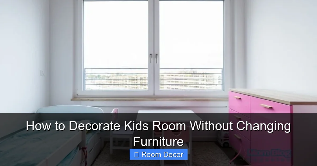 How to Decorate Kids Room Without Changing Furniture