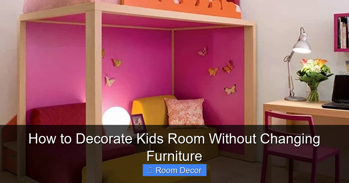 How to Decorate Kids Room Without Changing Furniture