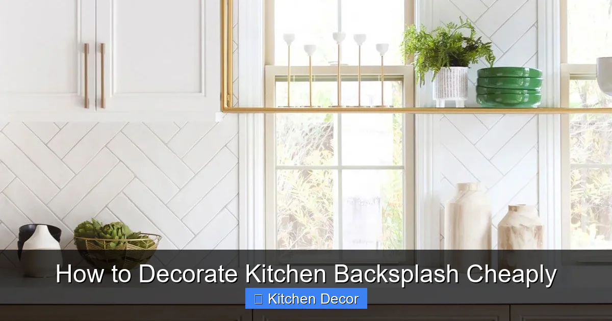 How to Decorate Kitchen Backsplash Cheaply