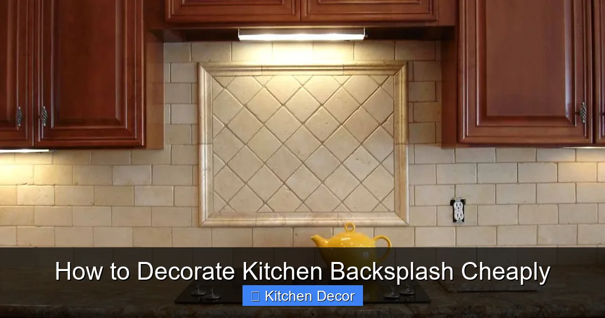 How to Decorate Kitchen Backsplash Cheaply