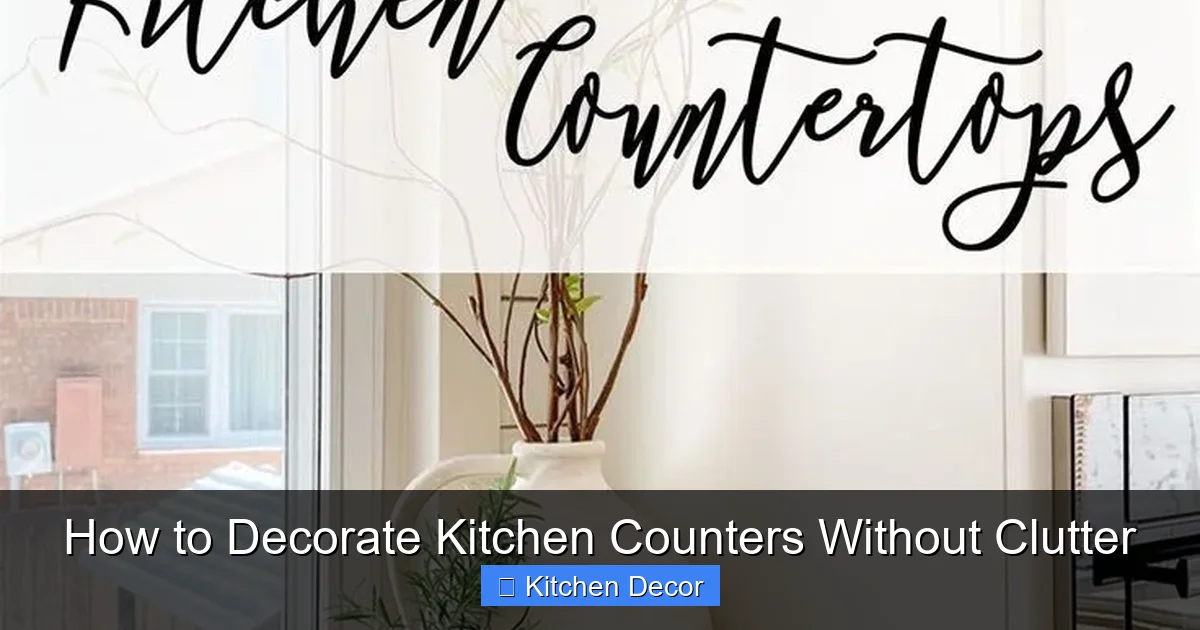 How to Decorate Kitchen Counters Without Clutter