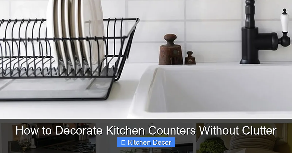 How to Decorate Kitchen Counters Without Clutter