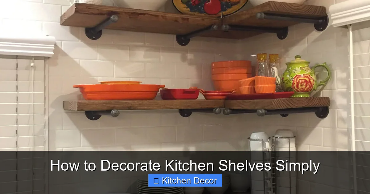 How to Decorate Kitchen Shelves Simply