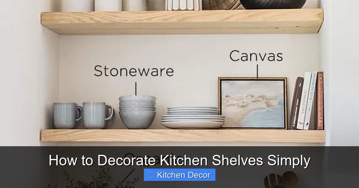 How to Decorate Kitchen Shelves Simply