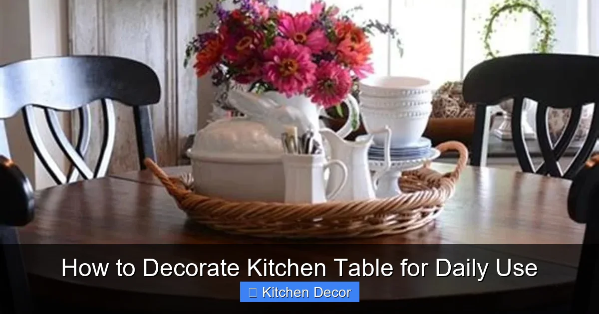 How to Decorate Kitchen Table for Daily Use