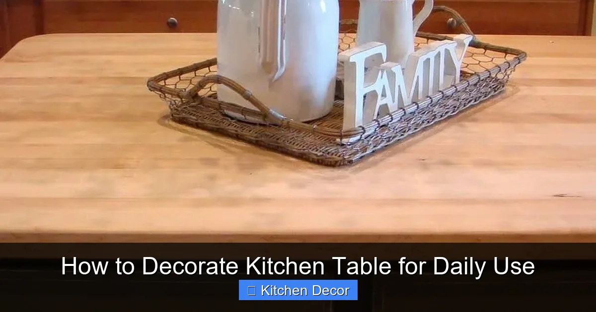How to Decorate Kitchen Table for Daily Use
