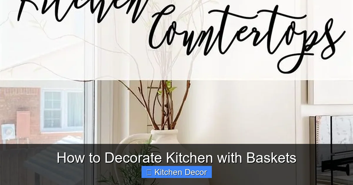 How to Decorate Kitchen with Baskets