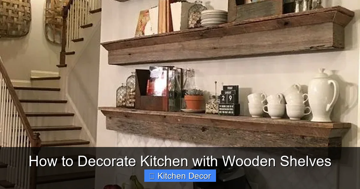 How to Decorate Kitchen with Wooden Shelves