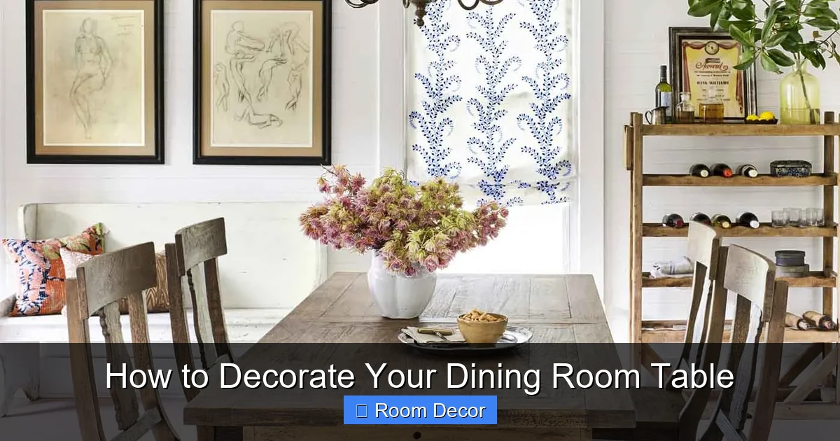 How to Decorate Your Dining Room Table