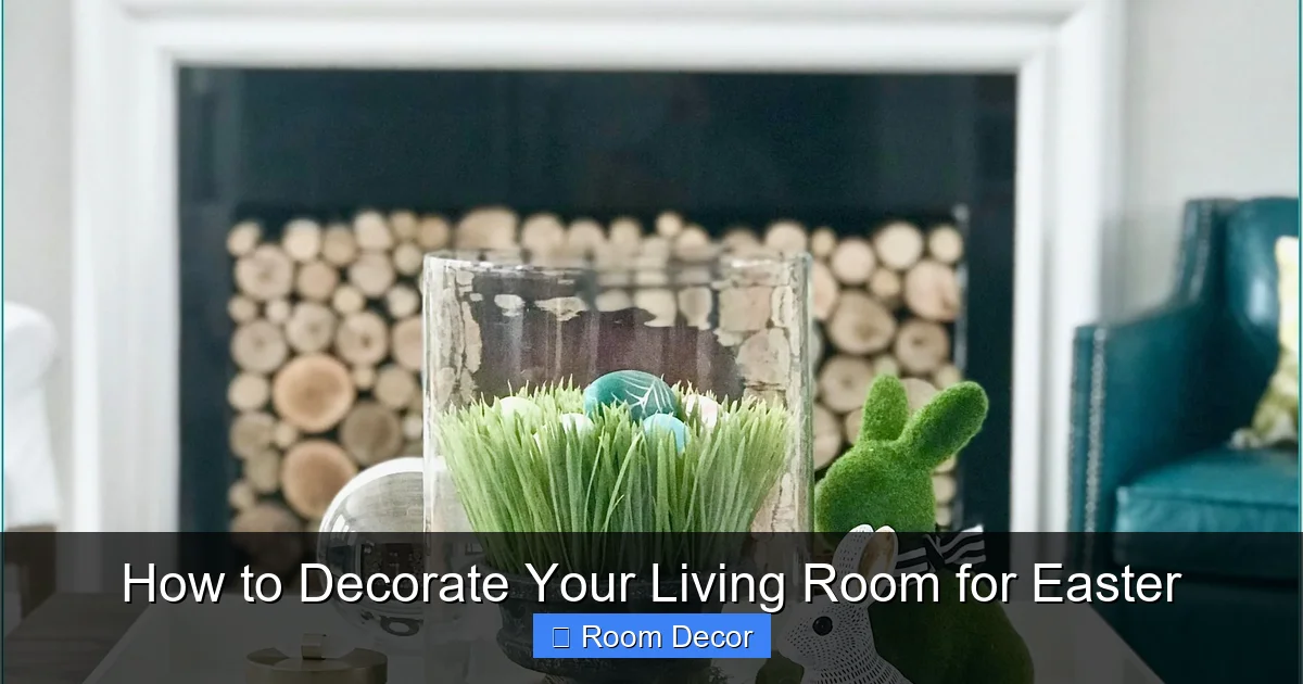 How to Decorate Your Living Room for Easter