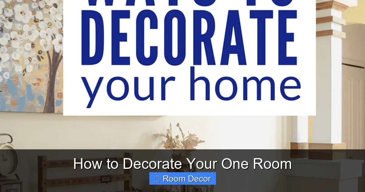 How to Decorate Your One Room