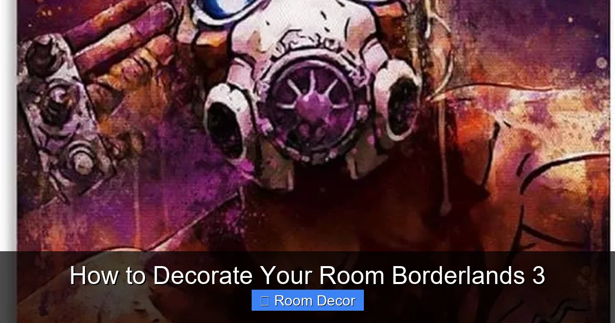 How to Decorate Your Room Borderlands 3