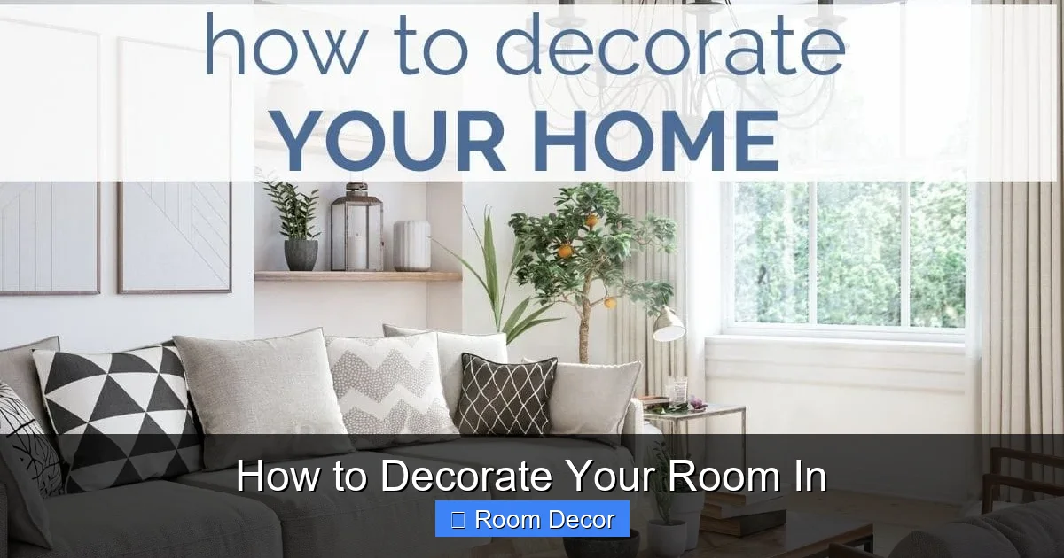 How to Decorate Your Room In
