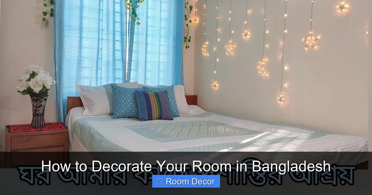 How to Decorate Your Room in Bangladesh