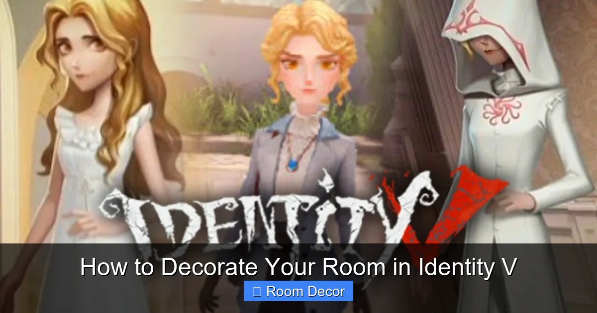 How to Decorate Your Room in Identity V