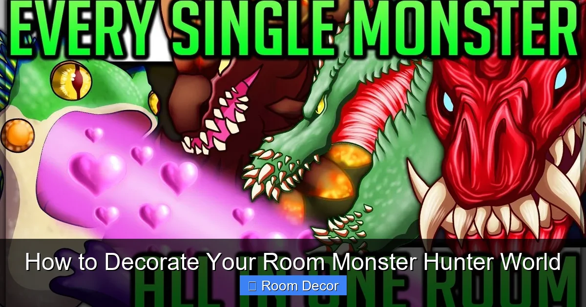How to Decorate Your Room Monster Hunter World