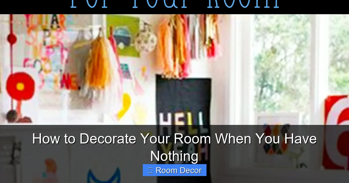 How to Decorate Your Room When You Have Nothing