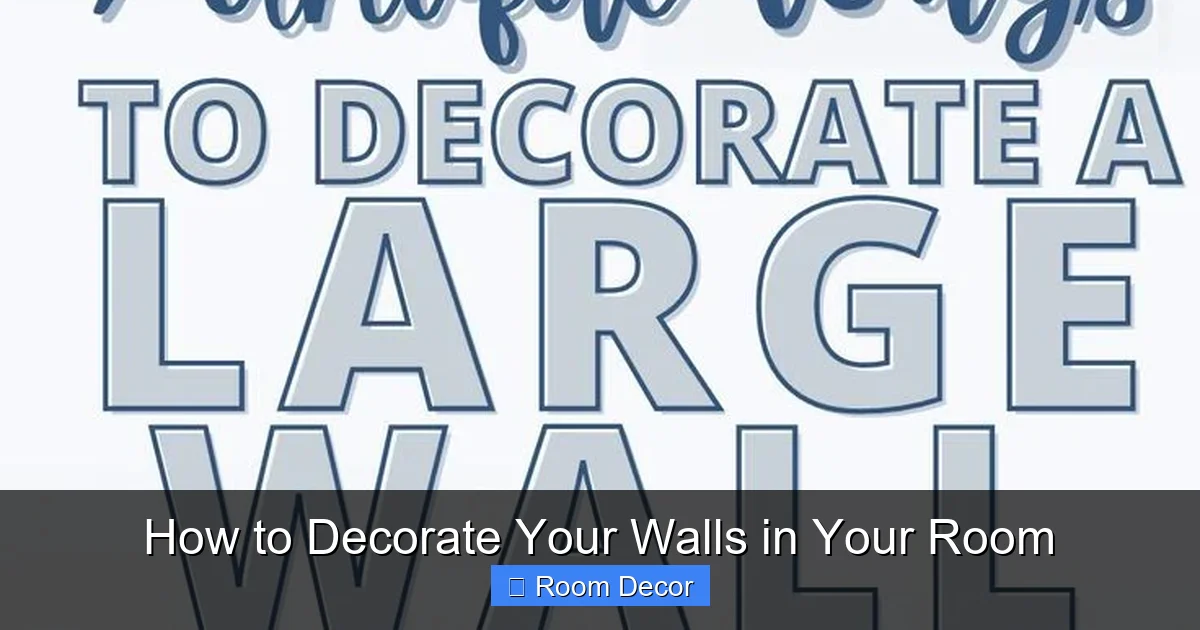 How to Decorate Your Walls in Your Room