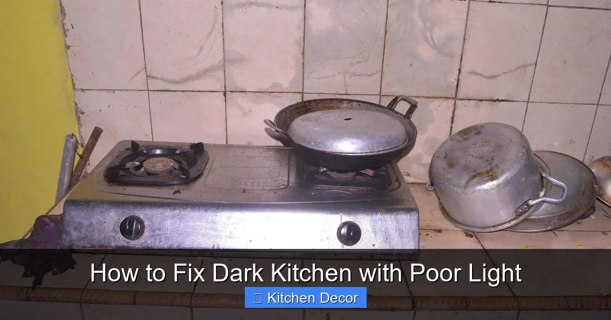 How to Fix Dark Kitchen with Poor Light