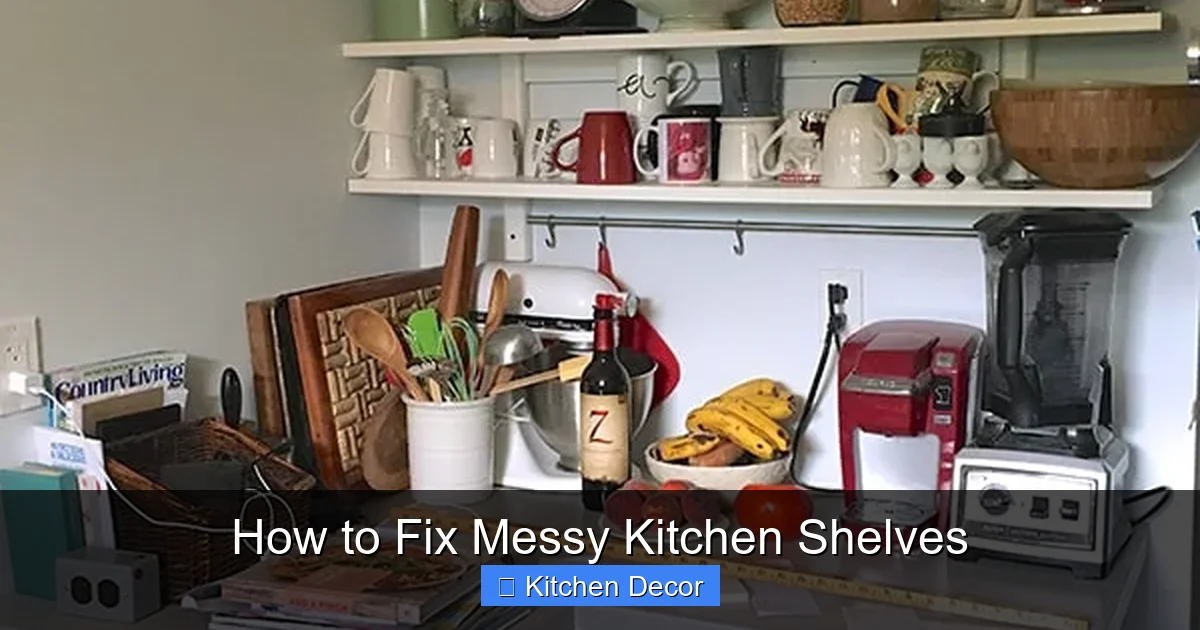 How to Fix Messy Kitchen Shelves