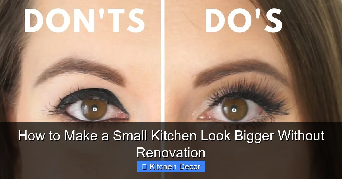 How to Make a Small Kitchen Look Bigger Without Renovation