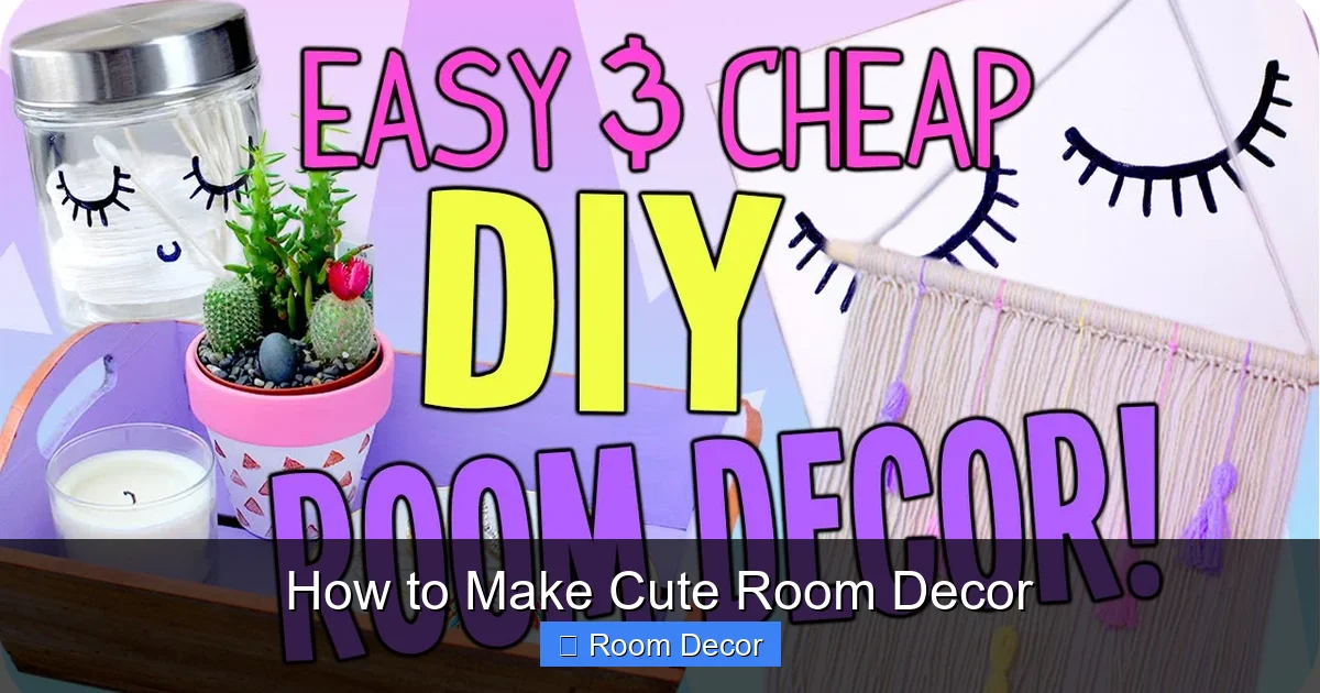 How to Make Cute Room Decor