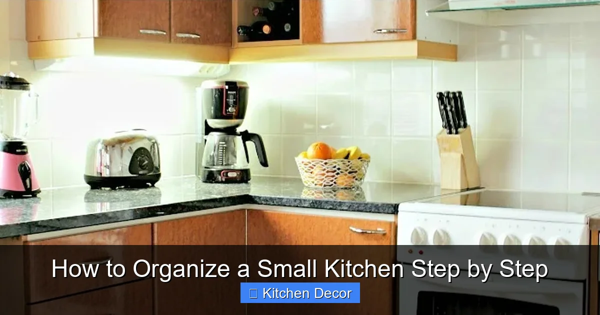 How to Organize a Small Kitchen Step by Step