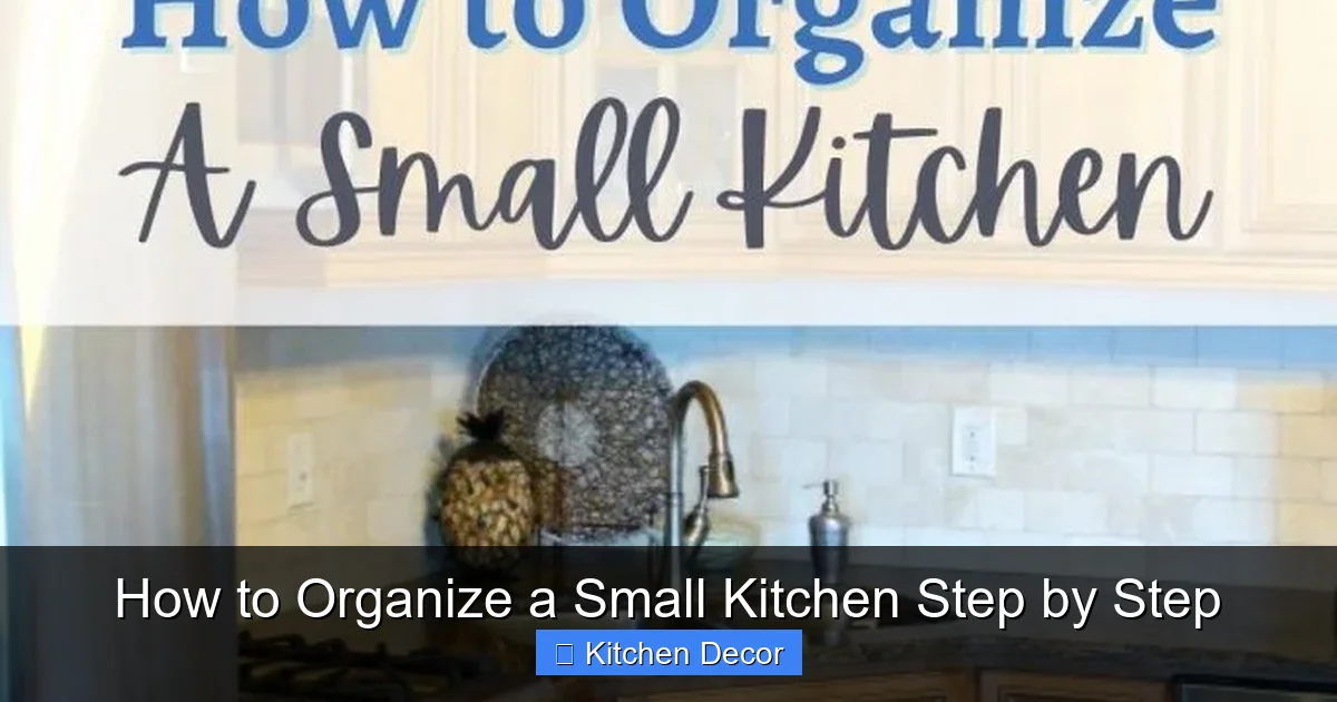 How to Organize a Small Kitchen Step by Step