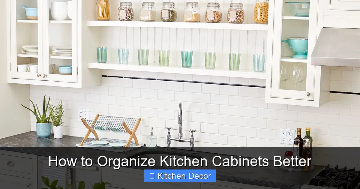 How to Organize Kitchen Cabinets Better