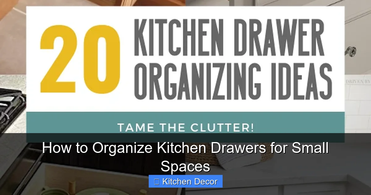 How to Organize Kitchen Drawers for Small Spaces