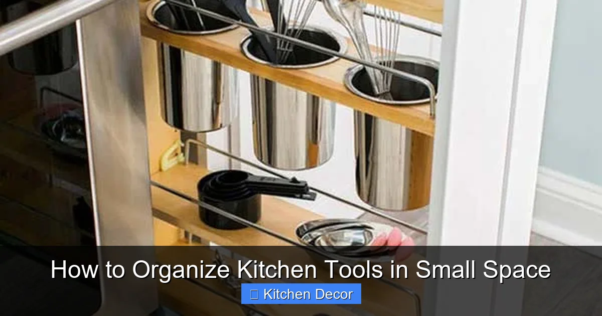 How to Organize Kitchen Tools in Small Space