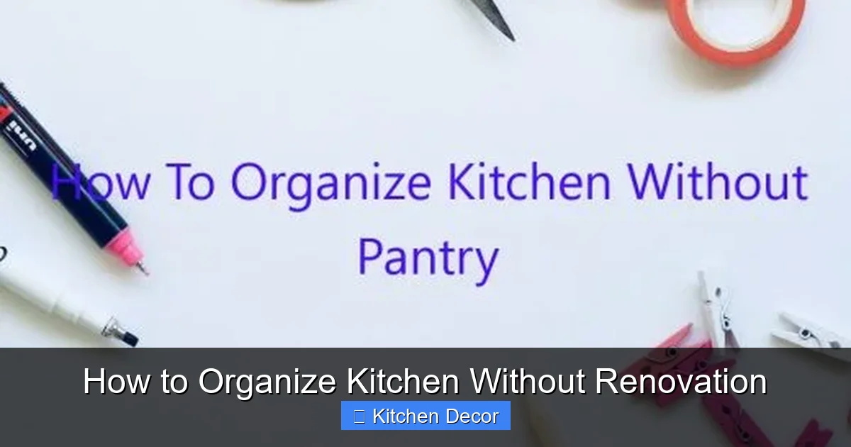 How to Organize Kitchen Without Renovation