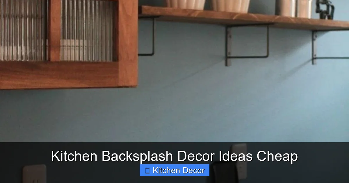 Kitchen Backsplash Decor Ideas Cheap
